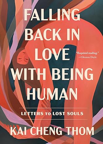 Falling Back in Love with Being a Human: Letters to Lost Souls