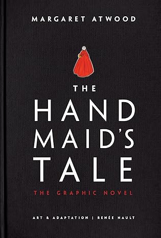 The Handmaid's Tale Graphic Novel Edition (Hardcover)